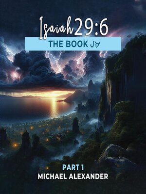 cover image of Isaiah 29: 6: The Book, Part 1